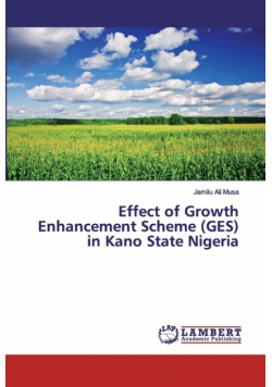 Effect of Growth Enhancement Scheme (GES) in Kano State Nigeria