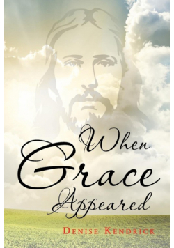 When Grace Appeared