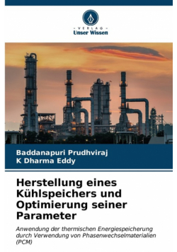 Herstellung eines Kühlspeichers und Optimierung seiner Parameter