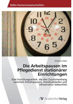 Die Arbeitspausen im Pflegedienst stationärer Einrichtungen