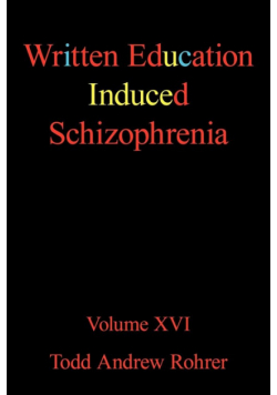 Written Education Induced Schizophrenia