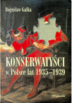 Konserwatyści w Polsce lat 1935 1939