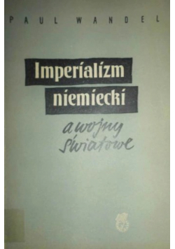 Imperializm niemiecki a wojny światowe