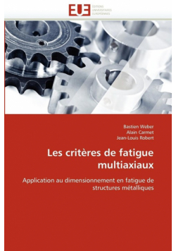 Les critères de fatigue multiaxiaux