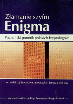 Złamanie szyfru Enigma Poznański pomnik polskich kryptologów