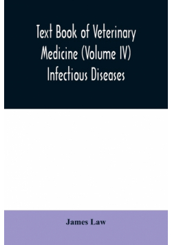 Text book of veterinary medicine (Volume IV) Infectious Diseases