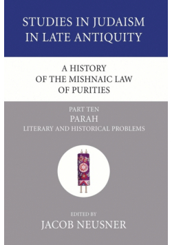 A History of the Mishnaic Law of Purities, Part 10
