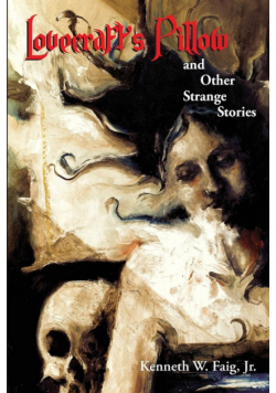 Lovecraft's Pillow and Other Strange Stories