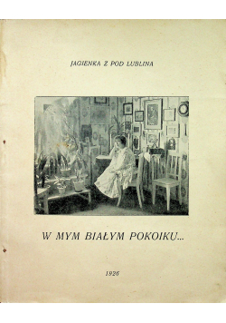 W mym białym pokoiku 1926 r