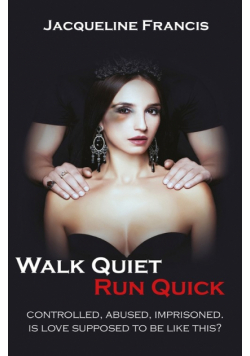 Walk Quiet Run Quick