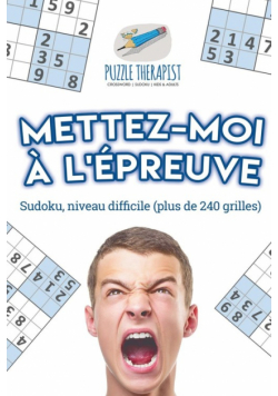 Mettez-moi à l'épreuve | Sudoku, niveau difficile (plus de 240 grilles)