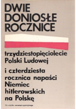 Dwie doniosłe rocznice Trzydziestopięciolecie PRL