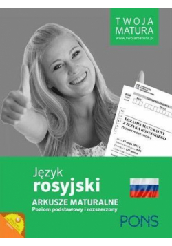 Twoja matura. Rosyjski - arkusze maturalne PONS