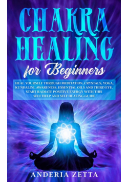 Chakra Healing For Beginners