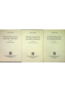 Etnografja Słowiańska 3 tomy Reprint z ok 1932 r.