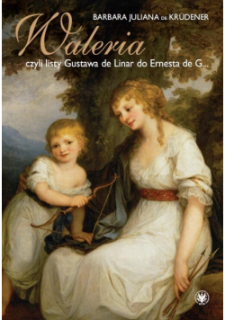 Waleria, czyli listy Gustawa de Linar do Ernesta d