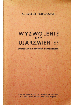 Wyzwolenie czy ujarzmienie