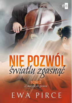 Nie pozwól światłu zgasnąć tom 2