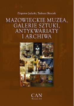 Mazowieckie muzea galerie sztuki antykwariaty i archiwa
