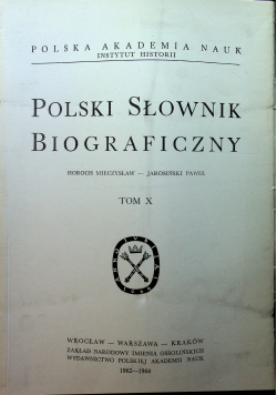 Polski słownik biograficzny Tom X