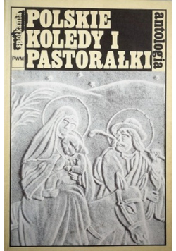 Polskie kolędy i pastorałki antologia