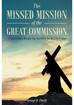 The Missed Mission of The Great Commission