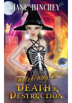 Witch Way to Death and Destruction