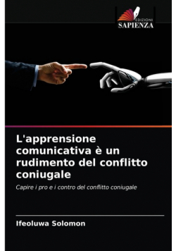 L'apprensione comunicativa è un rudimento del conflitto coniugale