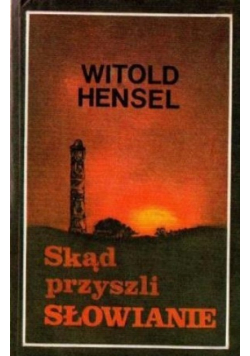 Skąd przyszli Słowianie