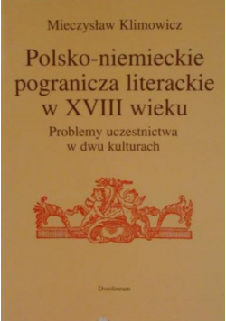 Polsko - niemieckie pogranicza literackie w XVIII wieku