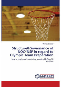 Structure&Governance of NOC*NSF in regard to Olympic Team Preparation