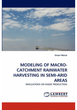 Modeling Of Macro-Catchment Rainwater Harvesting In Semi-Arid Areas