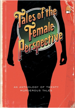 Tales of the Female Perspective