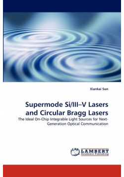 Supermode Si/III-V Lasers and Circular Bragg Lasers
