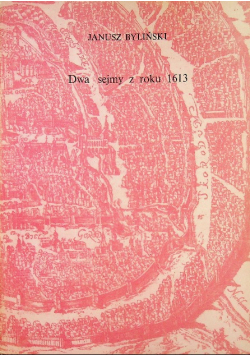Dwa sejmy z roku 1613