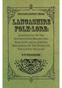 Lancashire Folk-Lore