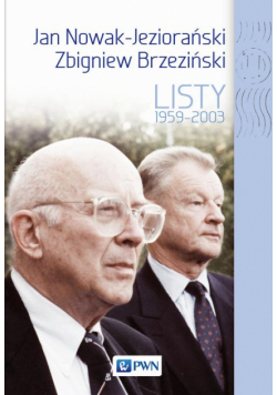 Jan Nowak Jeziorański, Zbigniew Brzeziński. Listy 1959-2003