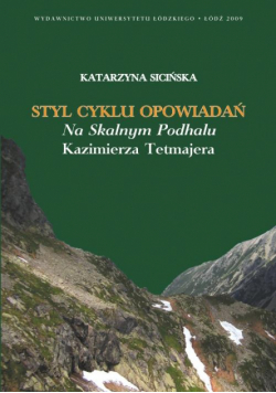 Styl cyklu opowiadań Na skalnym Podhalu Kazimierza Tetmajera