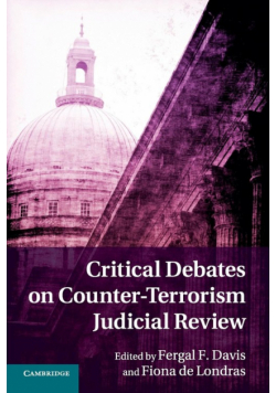 Critical Debates on Counter-Terrorism Judicial Review