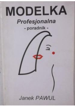 Modelka profesjonalna - poradnik