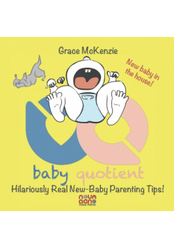 Baby Quotient - Hilariously Real New Baby Parenting Tips