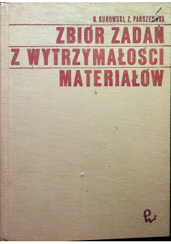 Zbiór zadań z wytrzymałości materiałów
