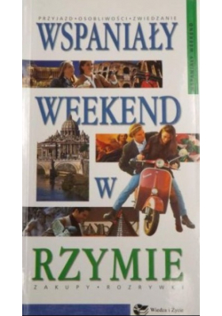 Wspaniały weekend w Rzymie