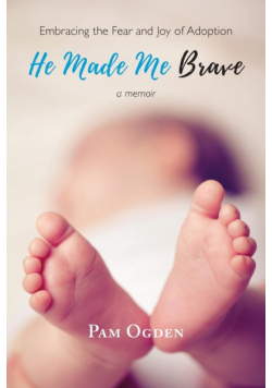 He Made Me Brave