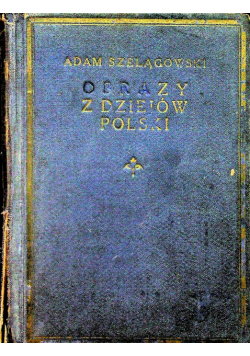 Obrazy z dziejów Polski 1924 r.