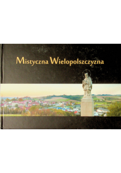 Mistyczna Wielopolszczyzna