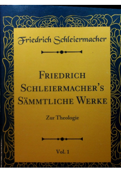 Friedrich Schleiermachers Sammtliche Werke  Vol 1 Reprint 1864 r.
