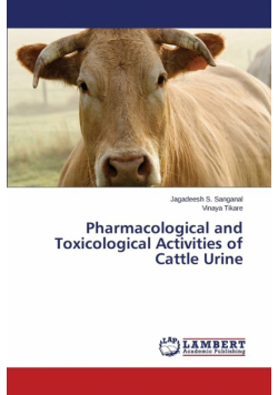 Pharmacological and Toxicological Activities of Cattle Urine