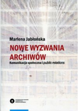 Nowe wyzwania archiwów