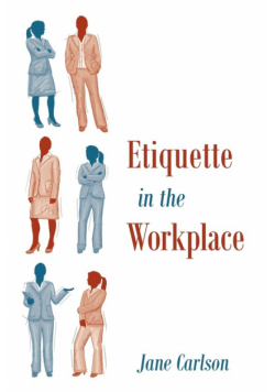 Etiquette in the Workplace